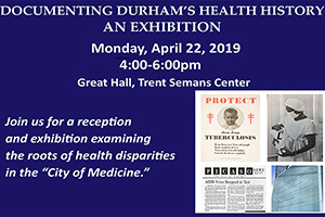 Opening Reception: Exhibition Documenting Durham's Health History, April 22, 2019 with four topical images