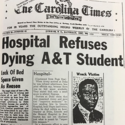 Carolina Times Newspaper front page with headline  "Hospital Refuses Dying A&T Student"